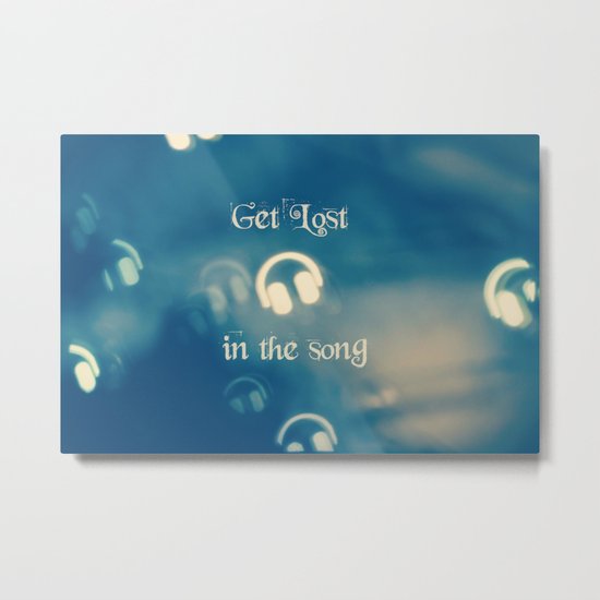 Get Lost in the Song Metal Print