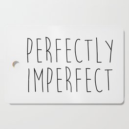 Perfectly Imperfect Funny Quote Cutting Board