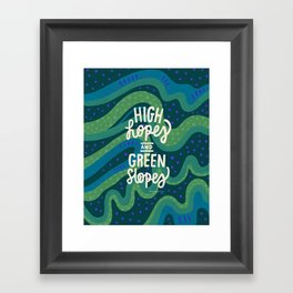 High hopes and Green Slopes Framed Art Print