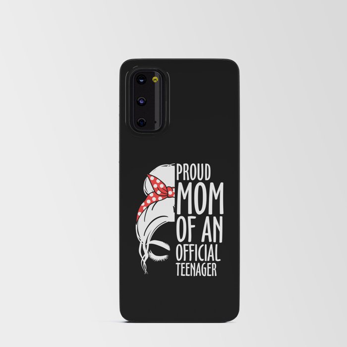 Proud mom of an official teenager mama gifts Android Card Case