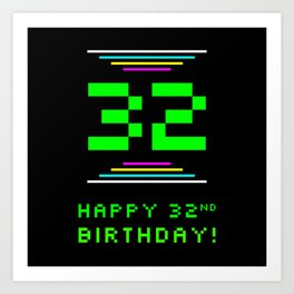 [ Thumbnail: 32nd Birthday - Nerdy Geeky Pixelated 8-Bit Computing Graphics Inspired Look Art Print ]