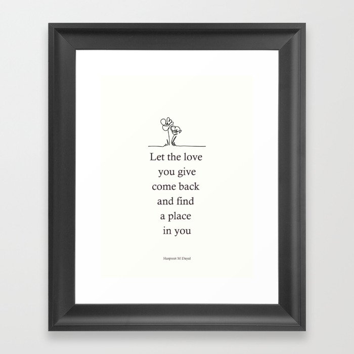 The love you give Framed Art Print