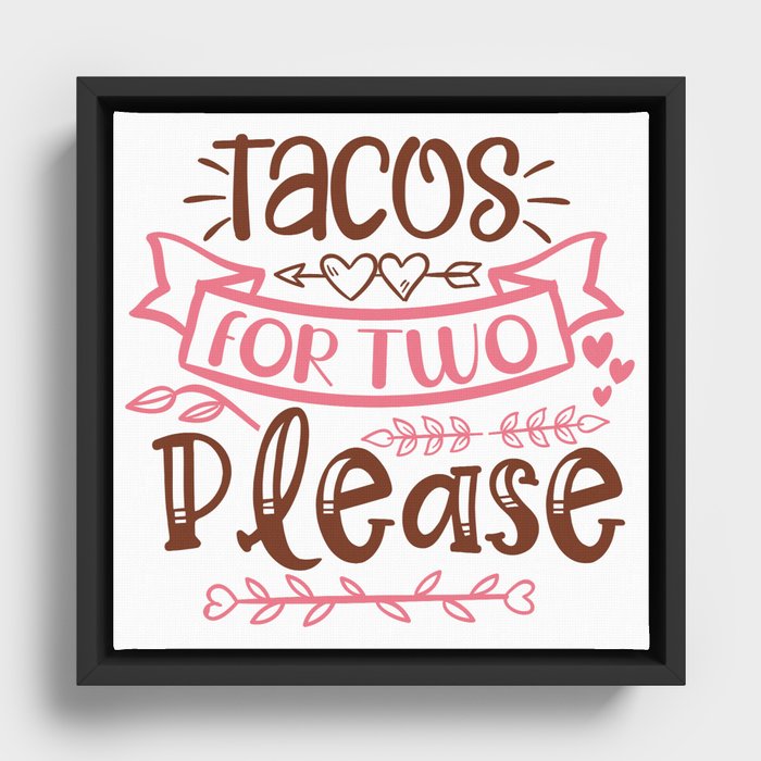 Tacos For Two Please Framed Canvas