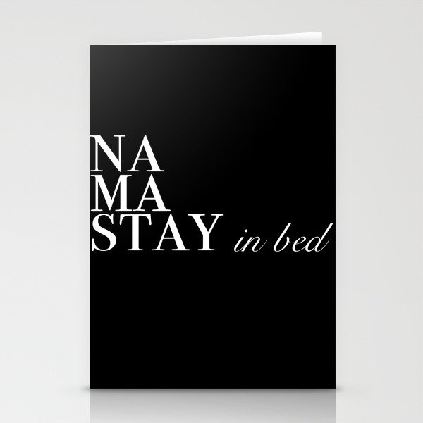 namastay in bed Stationery Cards