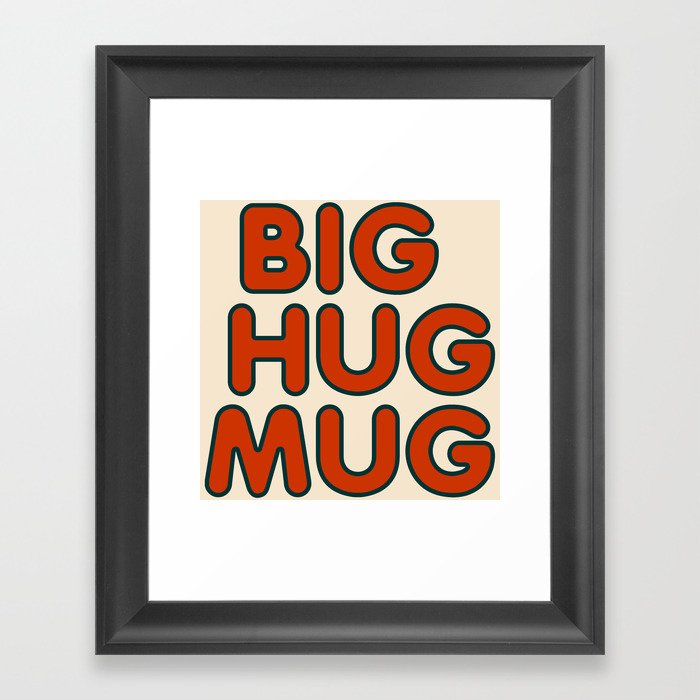 Big Hug Mug Framed Art Print
