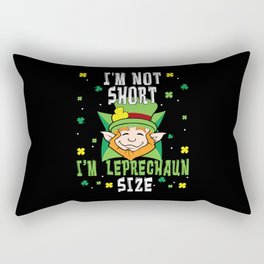 I'm Not Short I'm Leprechaun Saint Patrick's Day Rectangular Pillow