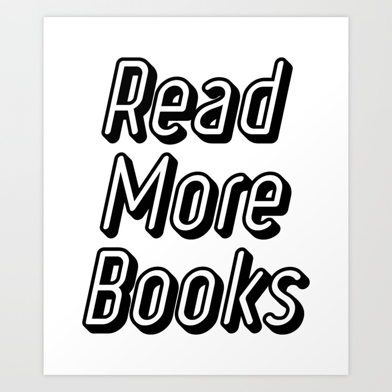 Reading Read More Books Teacher School Funny Gift Art Print By
