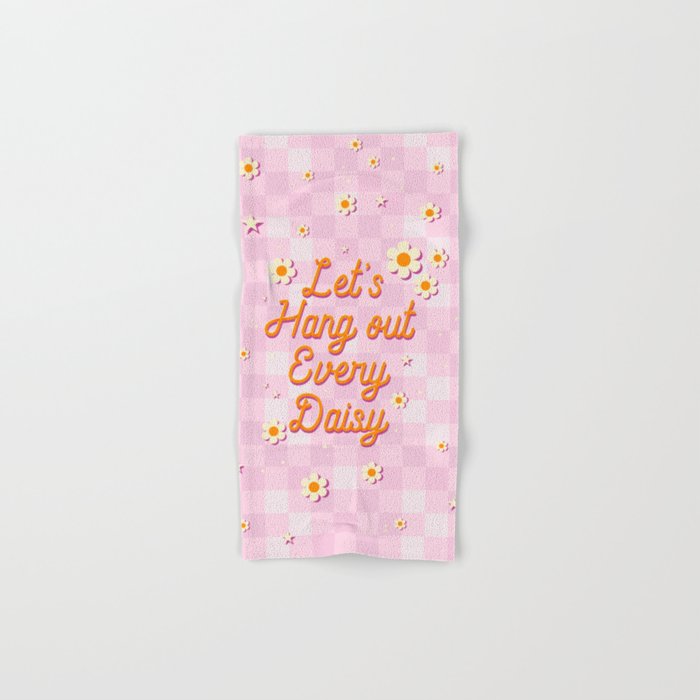 Let's Hang Out Every Daisy Plant Puns Hand & Bath Towel by showmemars