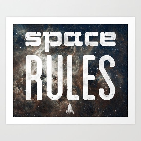 Space Rules Art Print