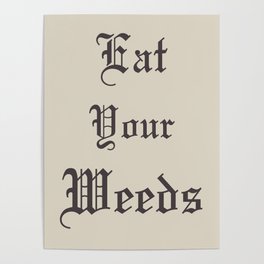 Eat Your Weeds Poster