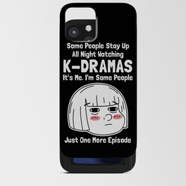 Some People Stay Up All Night Watching K-dramas  iPhone Card Case