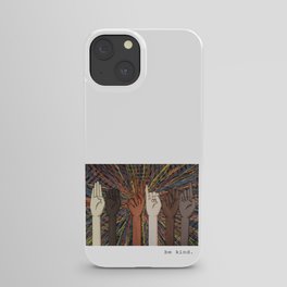 be kind.  iPhone Case