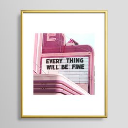 Every Thing Will Be Fine Framed Art Print | Typography, Inspiration, Inspirational, Willbefine, Everything, Photo, Positive, Vintage, Life, Inspirationalquotes 
