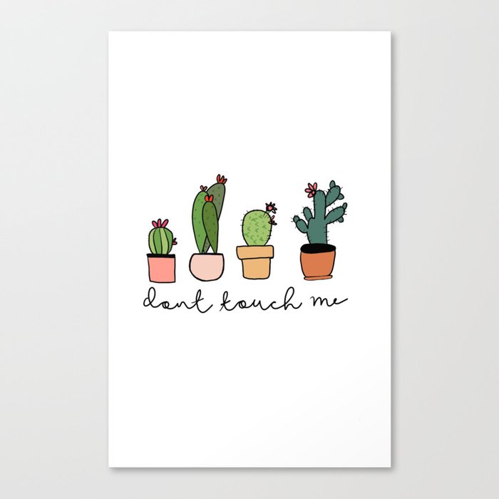 "don't touch me" cactus print Canvas Print
