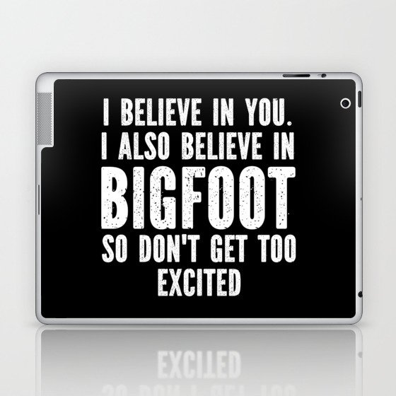 I Believe In Bigfoot Funny Laptop & iPad Skin