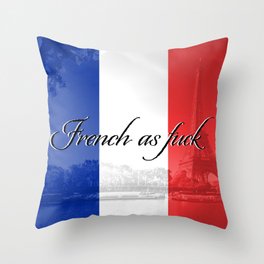 FRENCH AS FUCK Throw Pillow