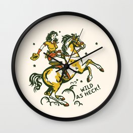 "Wild As Heck" A Cowgirl & Her Horse Wall Clock