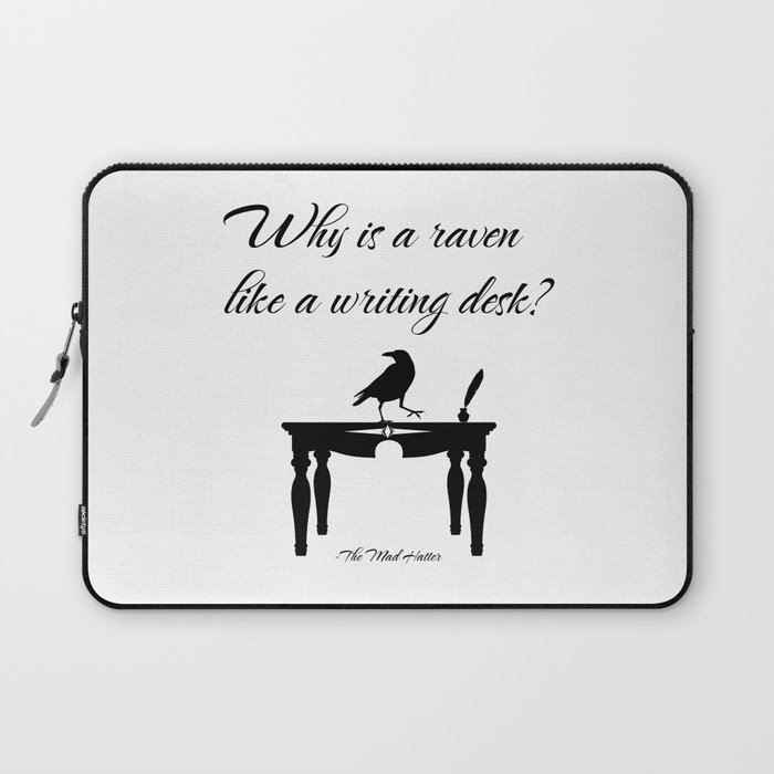 Alice In Wonderland Why Is A Raven Like A Writing Desk Laptop Sleeve