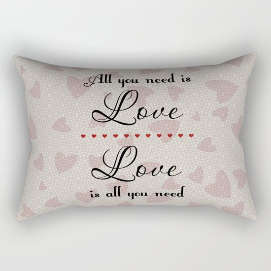 All You Need Is Love Rectangular Pillow