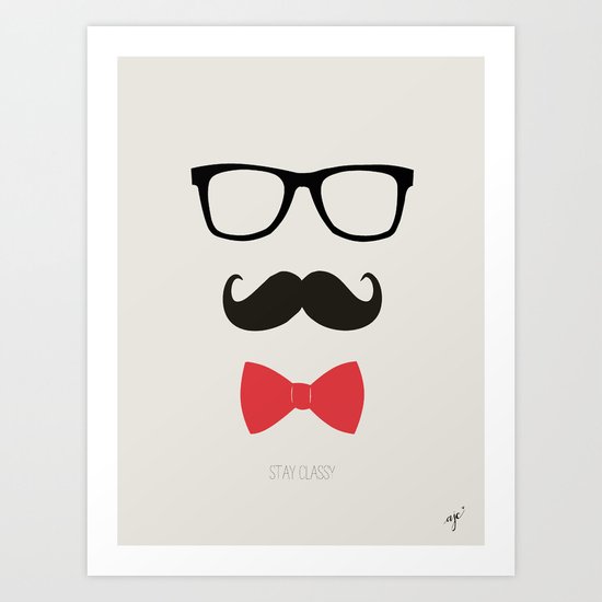 STAY CLASSY - MUSTACHE & BOW TIE Art Print