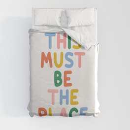 This Must Be The Place Duvet Cover