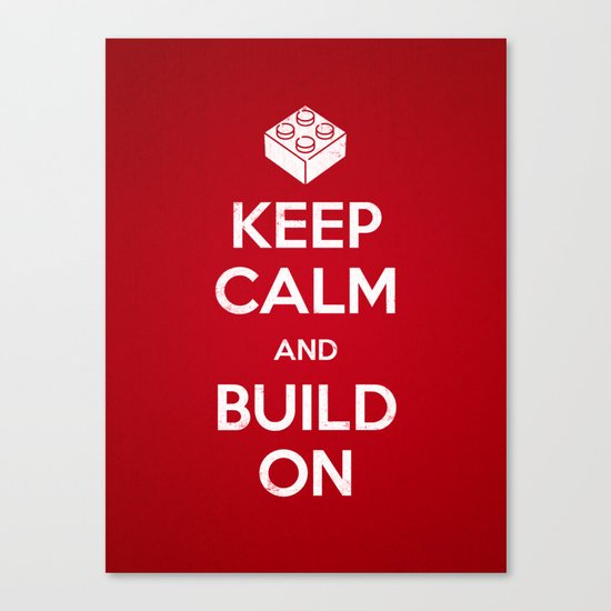 Keep Calm and Build On Canvas Print