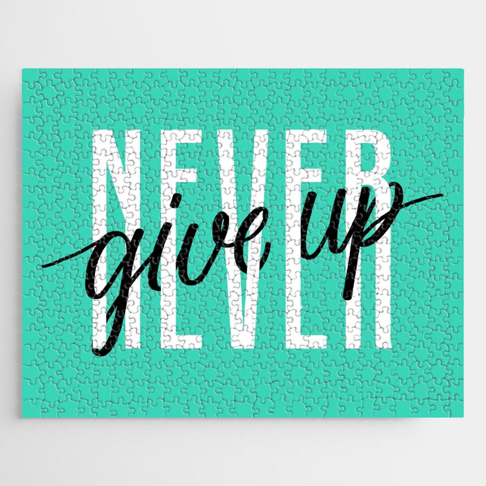 Never Give Up Jigsaw Puzzle