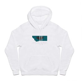 "I am in love with Montana" - teal Hoody