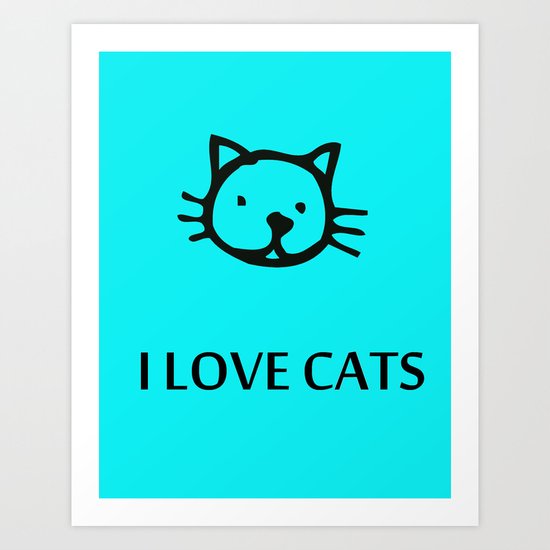 I LOVE CATS BLUE Art Print