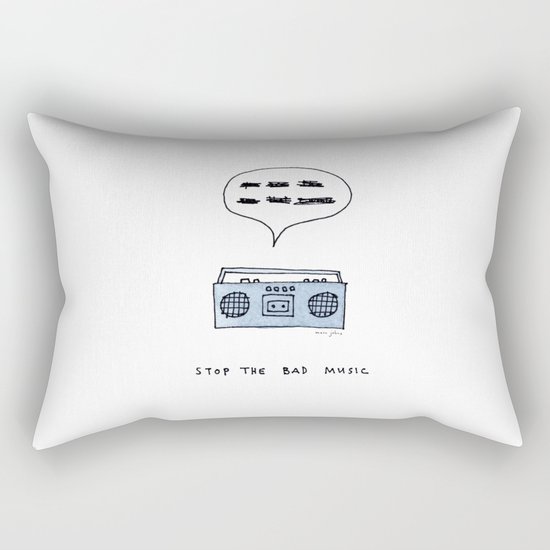 Stop the bad music Rectangular Pillow
