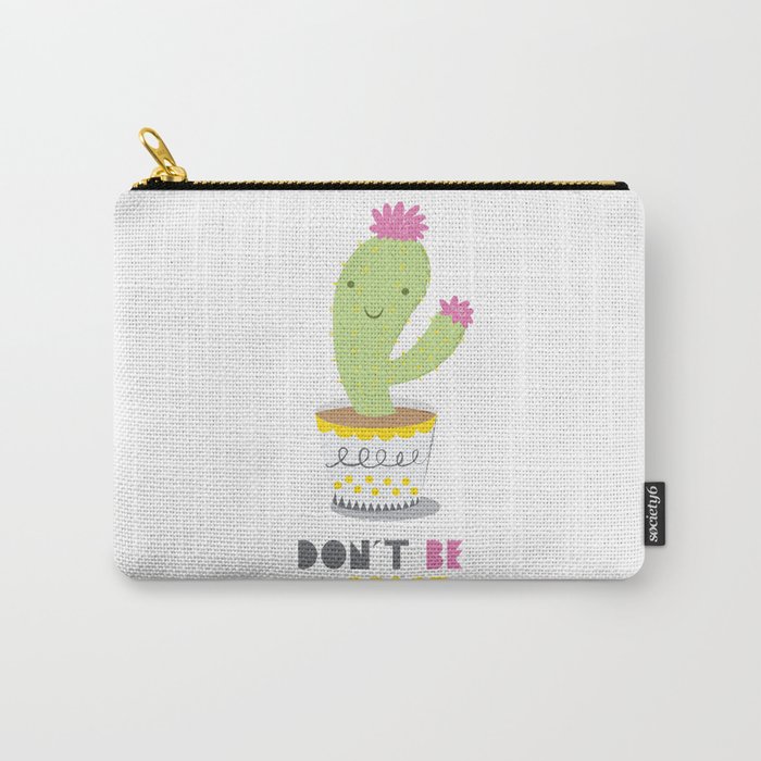 Don't Be A Prick Carry-All Pouch