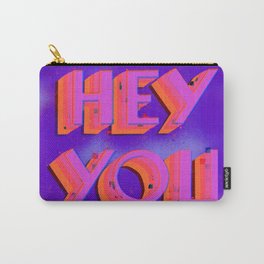 Hey You Carry-All Pouch