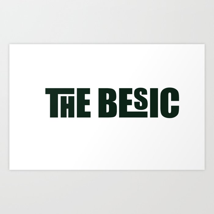 The Besic Art Print