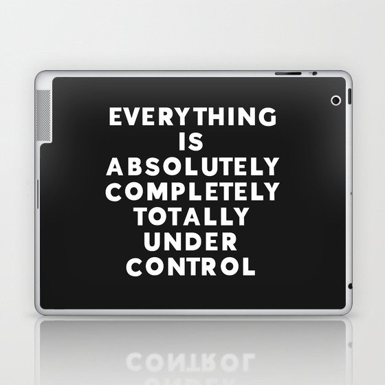 Completely Under Control Funny Quote Laptop & iPad Skin