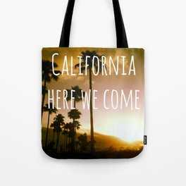 California here we come Tote Bag