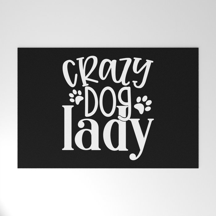 Crazy Dog Lady Funny Pet Lover Womens Welcome Mat