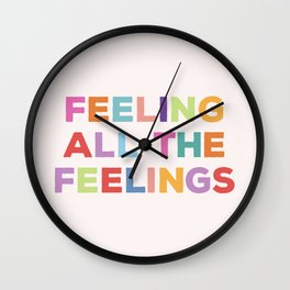 Feeling all the feelings Wall Clock