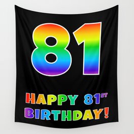 [ Thumbnail: HAPPY 81ST BIRTHDAY - Multicolored Rainbow Spectrum Gradient Wall Tapestry ]
