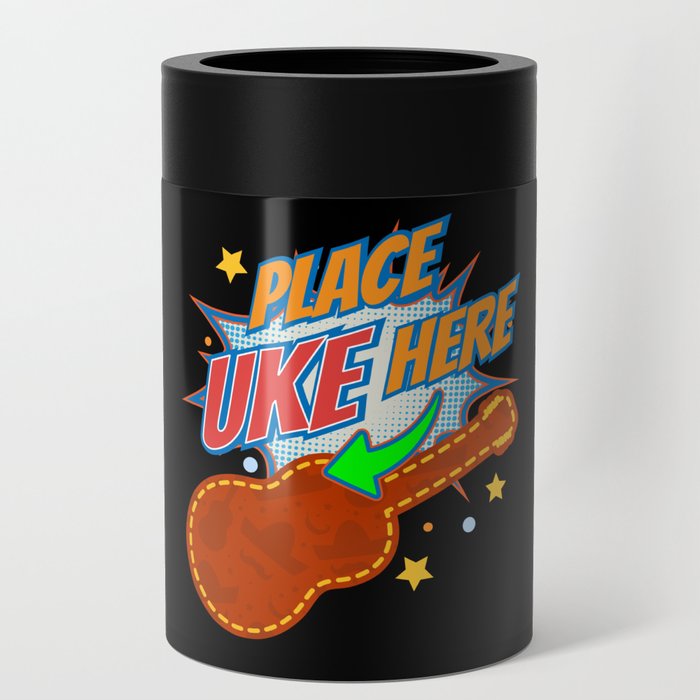 Place Uke Here Ukulele Guitar Music Can Cooler