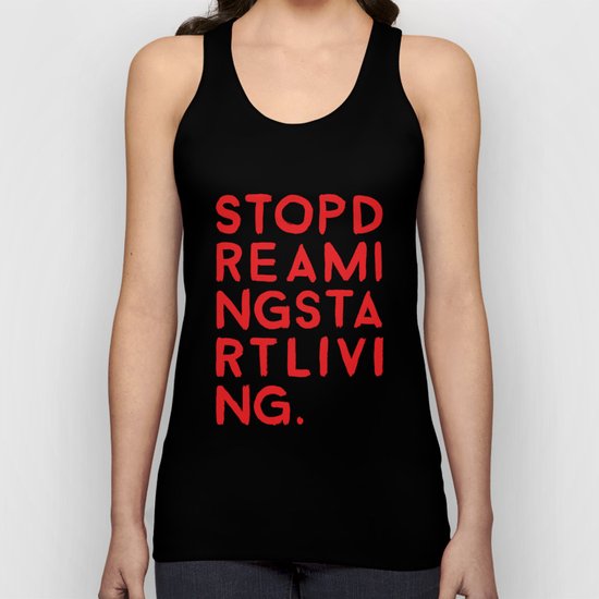 STOPDREAMINGSTARTLIVING Unisex Tank Top