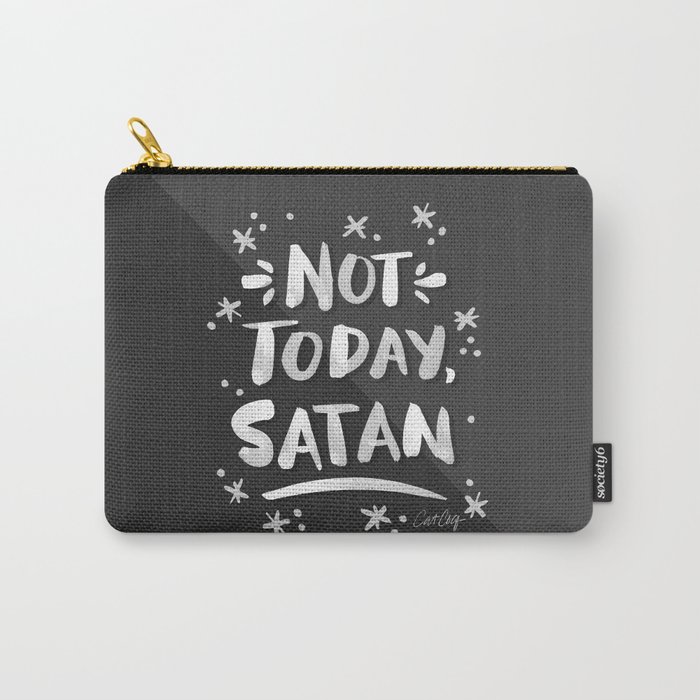 Not Today, Satan – White Ink on Black Carry-All Pouch