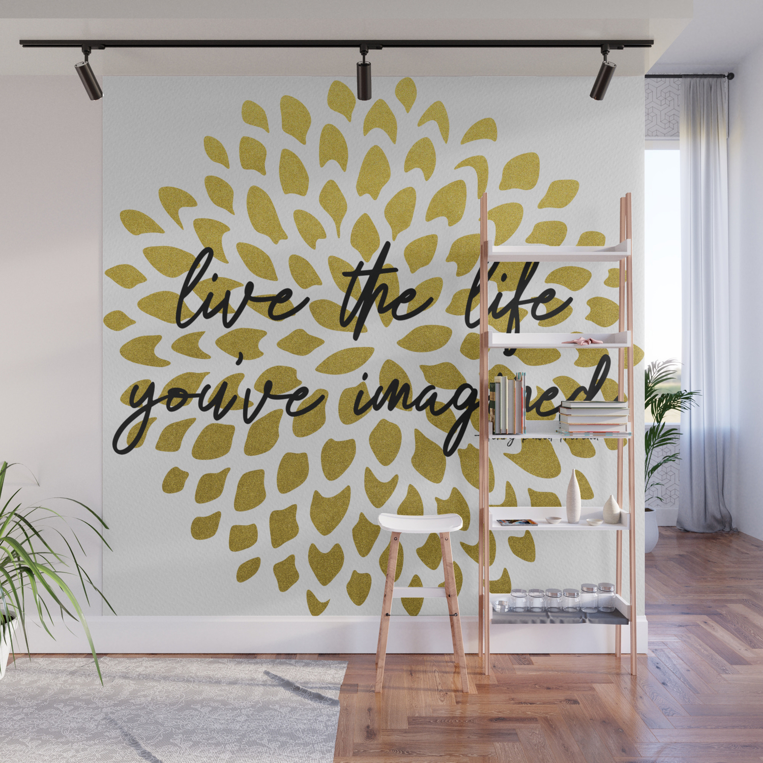 Live The Life You Ve Imagined Dahlia Gold Foil Wall Mural By Oldurbanfarmhouse Society6