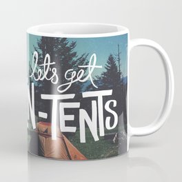 Let's Get In-Tents Coffee Mug | Typography, Graphic Design, Illustration, Nature 