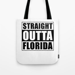 Straight Outta Florida Tote Bag