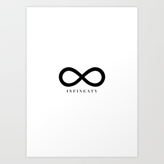 Infineaty Art Print