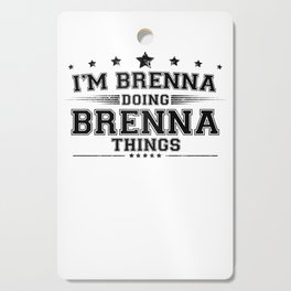 i’m Brenna doing Brenna things Cutting Board