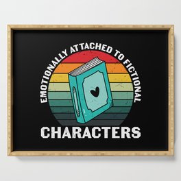 Emotionally Attached To Fictional Characters Serving Tray