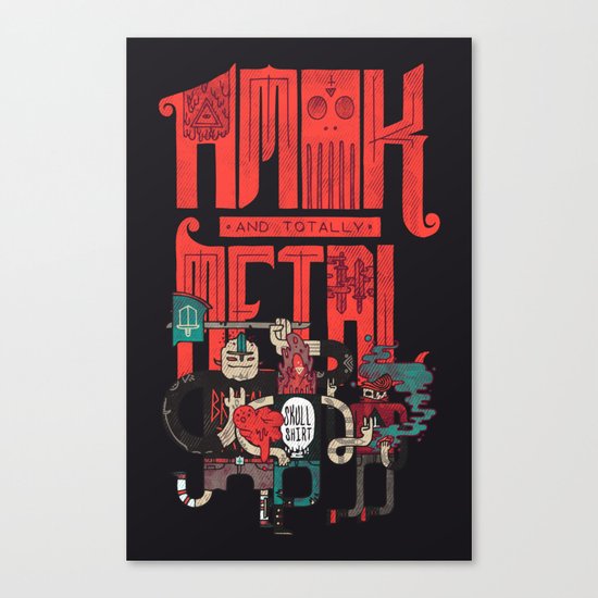 Amok And Totally Metal Canvas Print