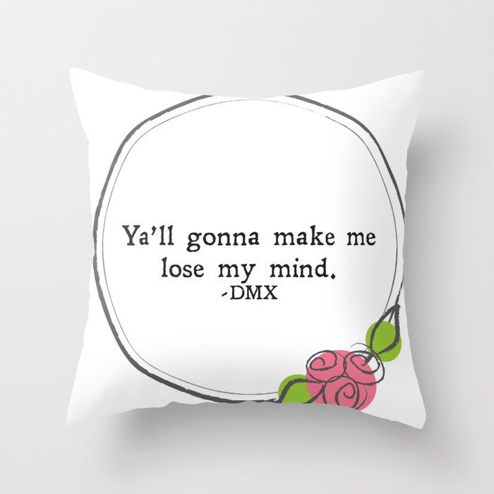 Floral - Lose My Mind Throw Pillow