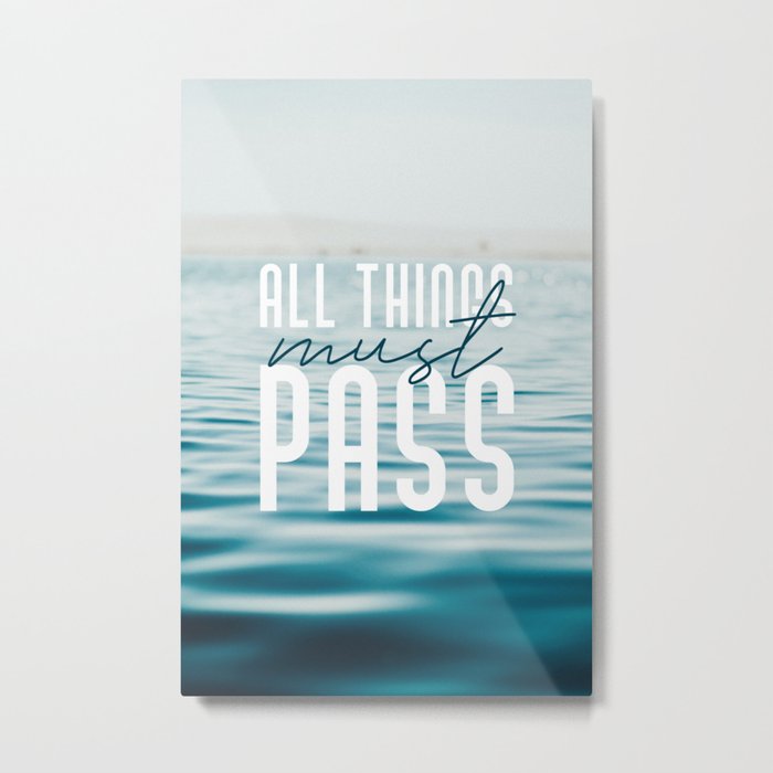 All things must pass Metal Print